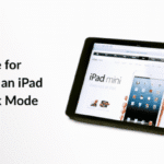 How to Put an iPad in Kiosk Mode